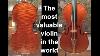 The World S Most Valuable Violin The Messiah Stradivarius